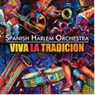 Spanish Harlem Orchestra/Viva La Tradicion