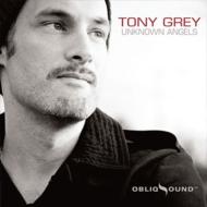 Tony Grey/Unknown Angels