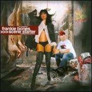 Frankie Bones/Scene Starter