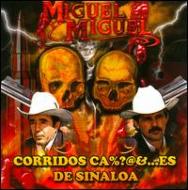 Miguel Y Miguel/Corridos Es De Sinaloa