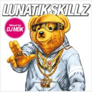 LUNA/Lunatik Skillz Mixed By Dj Mdk