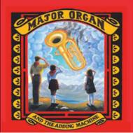 Major Organ & The Adding Machine