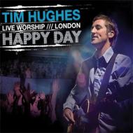 Tim Hughes/Happy Day