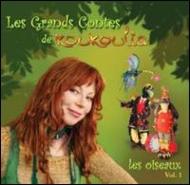 Koukoulia/Les Grands Contes De Koukoulia�� Les Oiseaux Vol.1