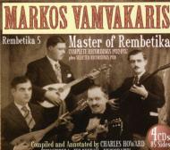 Markos Vamvakaris/Master Of Rembetiika 5 Complete Recordings