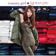 DJ MAYUMI/Tommy Girldj Mayumi Street Collection