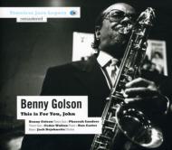 Benny Golson/This Is For You John