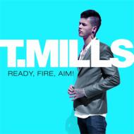 T. Mills/Ready Fire Aim