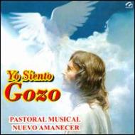 Pastoral Musical Nuevo Amanecer/Yo Siento Gozo
