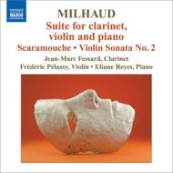 ミヨー、ダリウス（1892-1974）/Scaramouche Suite Violin Sonata 2 Clarinet Sonata： Fessard(Cl) Pelassy(Vn) R
