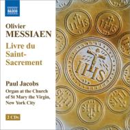 メシアン、オリヴィエ（1908-1992）/Livre Du Saint Sacrement： P. jacobs(Org)