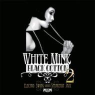 Various/White Mink Black Cotton Volume 2