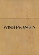 Wingless Angels Volumes I & II