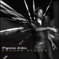 Pigeon John/Dragon Slayer