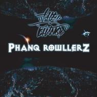PHANQ ROWLLERZ/Phanq
