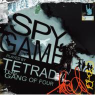 TETRAD THE GANG OF FOUR/Spy Game