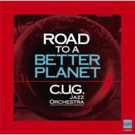 Continued In The Under Ground Jazz Orchestra/Road To A Better Planet