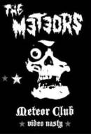 THE METEORS/Meteor Club Video Nasty