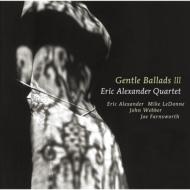 Eric Alexander/Gentle Ballads III (Pps)