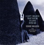 Eddie Higgins/I Can't Believe That You're In Love With Me Τᤤ (Pps)