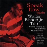 Walter Bishop Jr./Speak Low Again (Pps)