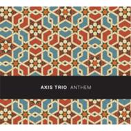 Axis Trio/Anthem