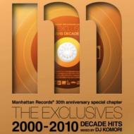 DJ KOMORI/Manhattan Records The Exclusives Decade Hits Mixed By Dj Komori