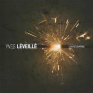 Yves Leveille/Choregraphie