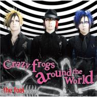 the fool/Crazy Frogs Around The World(+dvd)(Ltd)