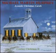 Michael Martin Murphey/Acoustic Christmas Carols Cowboy Christmas 2
