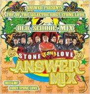 Stone Love Answer Mix Old School