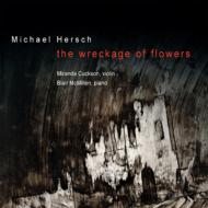 The Wreckage Of Flowers: Cuckson(Vn)B.mcmillen(P)