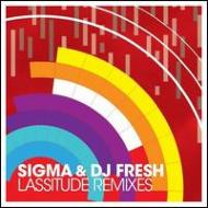 Dj Fresh Vs Sigma/Lassitude (Jakwob / Mt Eden Remixes)