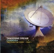 Tangerine Dream/Chandra： Phantom Ferry 1