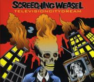Screeching Weasel/Television City Dream