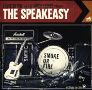 Smoke Or Fire/Speakeasy