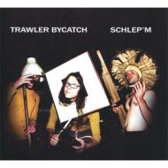 Trawler Bycatch/Schlep'em