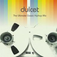 Various/Dulcet - Ultimate Classic Hip Hop Mix