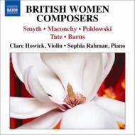 ヴァイオリン作品集/British Women Composers Violin Works： Howick(Vn) Rahman(P)