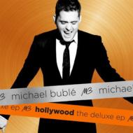 Michael Buble/Hollywood The Deluxe Ep