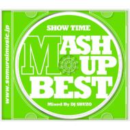 DJ SHUZO/Show Time Mash Up Best Mixed By Dj Shuzo