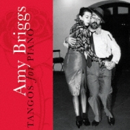 Amy Briggs: Tangos For Piano