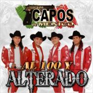 Capos De Mexico/Al 100 Y Terado