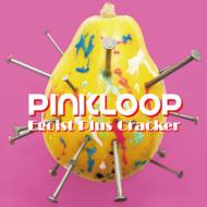 PINKLOOP/Egoist Plus Cracker