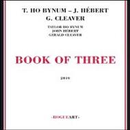 Taylor Ho Bynum / John Heber / Gerald Cleave/Book Of Three