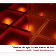 End Of Legal Fiction -Live At Jz Brat