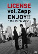 LICENSE vol.ZEPP ENJOY!! `the energy 2010`