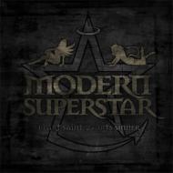 Modern Superstar/1 Part Saint 2 Parts Sinister