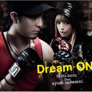 URATA NAOYA feat. ayumi hamasaki/Dream On (Ltd)