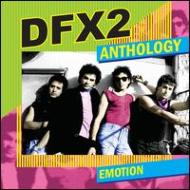 Dfx2/Emotion The Dfx2 Anthology